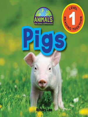 cover image of Pigs--Animals That Make a Difference! (Engaging Readers, Level 1)